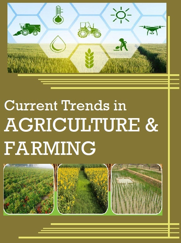 Current Trends in Agriculture and Farming 